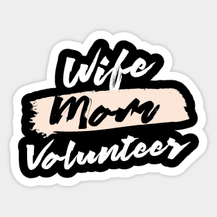 Cute Wife Mom Volunteer Gift Idea Sticker